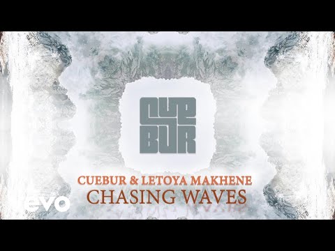 Cuebur, Letoya Makhene - Chasing Waves (Audio)