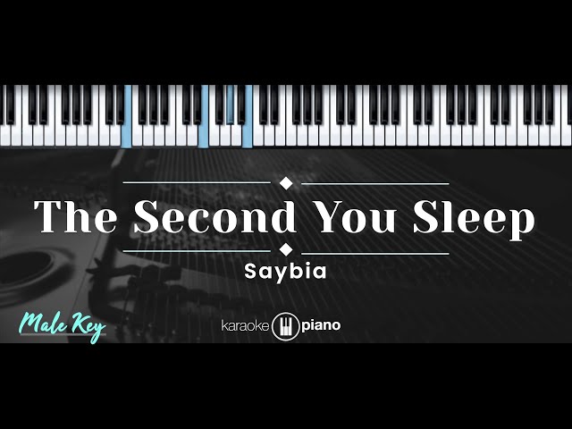 The Second You Sleep – Saybia (KARAOKE PIANO - MALE KEY) class=