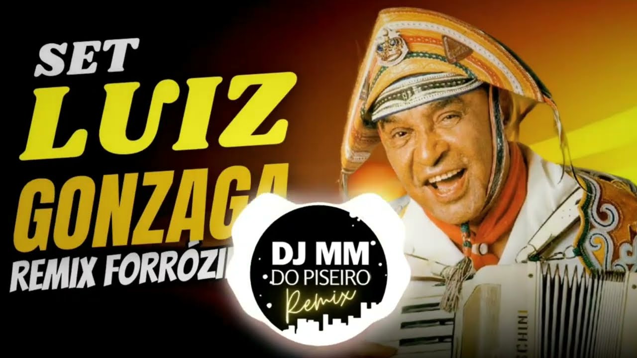 SET LUIZ GONZAGA FORRÓZINHO REMIX