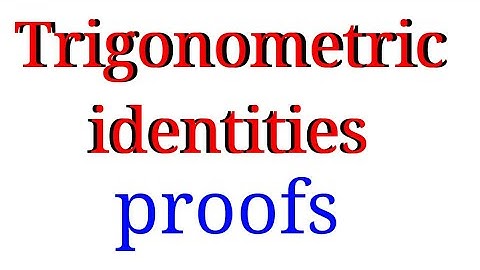 Basic trigonometry part 4 (trigonometric identities proof)