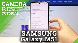 How to Reset Camera Settings in SAMSUNG Galaxy M51 – Restore Camera Defaults