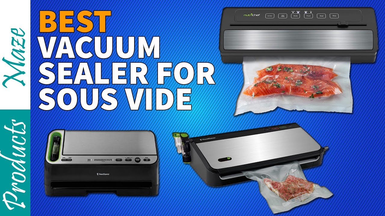 5 Best Vacuum Sealer For Sous Vide Reviewed in 2023 [Top Rated] 