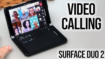 Video Calling on the Surface Duo 2. Let