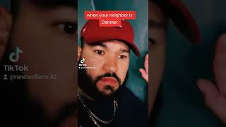 when your neighbor is Jeffrey Dahmer #viral #shorts