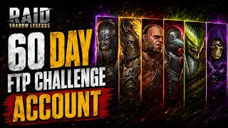 60 DAY FTP CHALLENGE! - Raid Shadow Legends