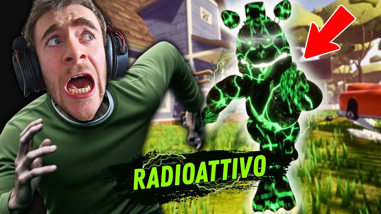 HELLO NEIGHBOR...MA IL VICINO È  DIVENTATO FREDDY RADIOATTIVO !!! | Hello Neighbor GAMEPLAY ITA |