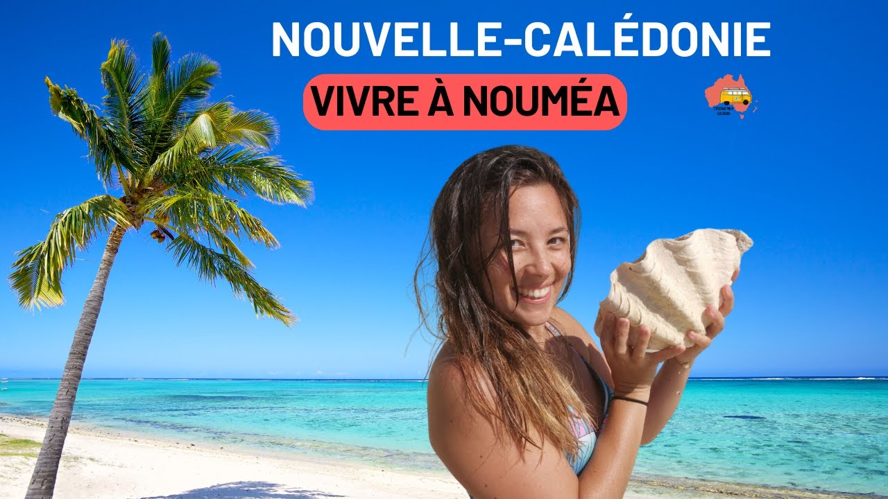 Elle vit en NOUVELLE-CALÉDONIE depuis 2 ans, voici son témoignage
