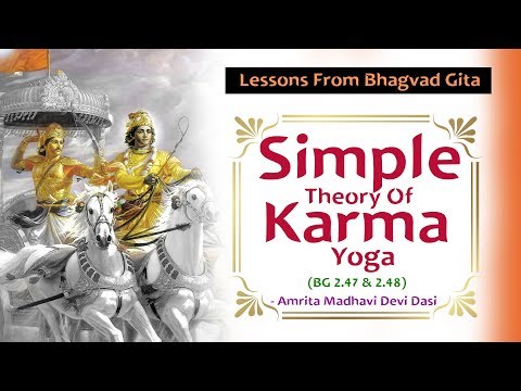 What is Karma Yoga and How Can You Practice it? Lessons From Bhagvad Gita | Amrita Madhavi Devi Dasi