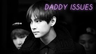 Kim Taehyung - Daddy Issues