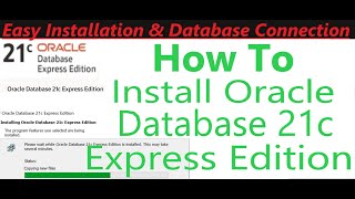 How To Install Oracle Database Express Edition (XE) 21c and SQL Developer on Windows 10/11