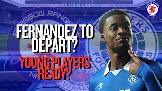 Rangers Fc Fernandez To Leave? Young Players Breaking Through?