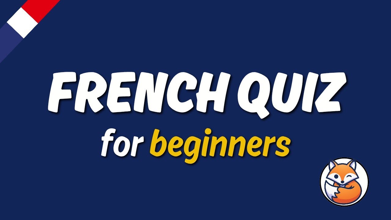 French Quiz for Beginners - Test Your French - YouTube