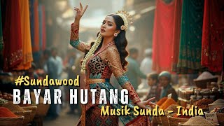 Download Lagu [#SUNDAWOOD] BAYAR HUTANG - JAZZUNDA | MUSIK INDIA SUNDA VIRAL | MUSIK SUNDA BOLLYWOOD TIKTOK MIX MP3