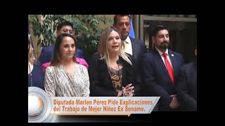 Cuña Diputada Marlen Pérez pide explicaciones del trabajo de Mejor Niñez ex Sename