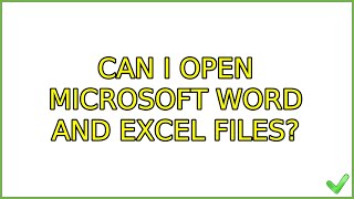 Ubuntu: Can I open Microsoft Word and Excel files? (7 Solutions!!)