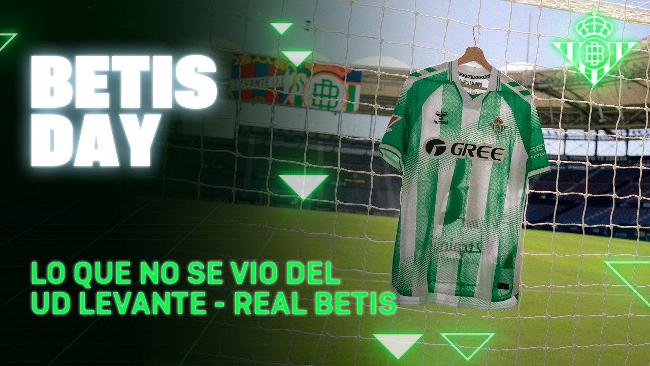 Todo lo que pasó en el #LevanteRealBetis ⚽📺 | BETIS DAY | Real BETIS Balompié