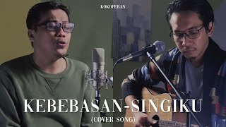 Kebebasan - Singiku COVER by KONYOS and DACE