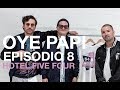 Oye Papi Vlog / Episodio 8 /  Andres Izquieta