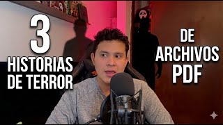3 Historias de terror de Archivos PDF |  Episodio 25