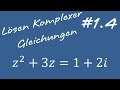 1.4 Komplexe Gleichungen lösen - Mathe 2 für Ingenieure