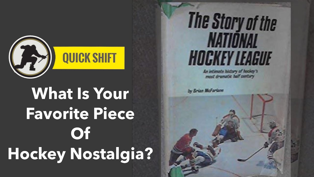 Quick Shift: What is your favorite piece of hockey nostalgia?