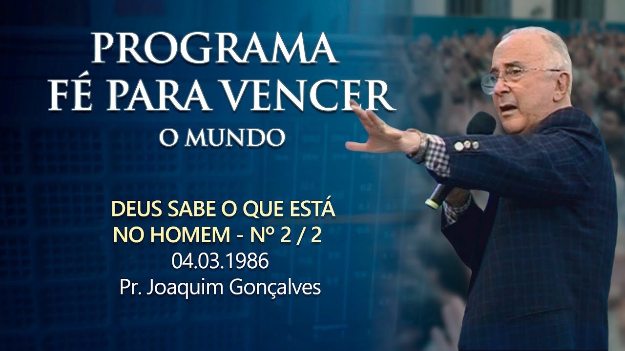 04.03.1986 - DEUS SABE O QUE ESTÁ NO HOMEM - Nº 2 / 2 - Pr. Joaquim Gonçalves