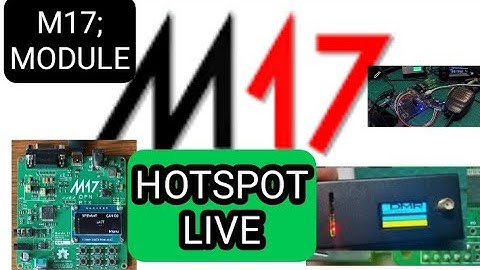 HOTSPOT - LIVE ,M17 PROJECT