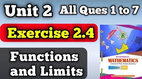 Exercise 2.4 unit 4 functions and Limits class 12 new mathematics book | second year Exercise 2.4