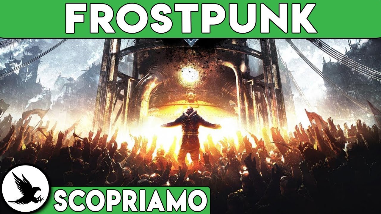 GHIACCIO NON TI TEMO FROSTPUNK Gameplay ITA SCOPRIAMO YouTube