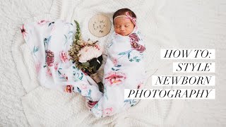 How to style Beautiful Newborn Baby Photography at home