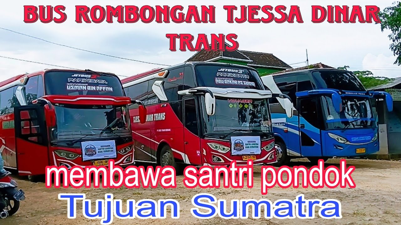 BUS ROMBONGAN PART 2‼️Membawa Santri Pondok Jawa Timur Menuju Sumatra.