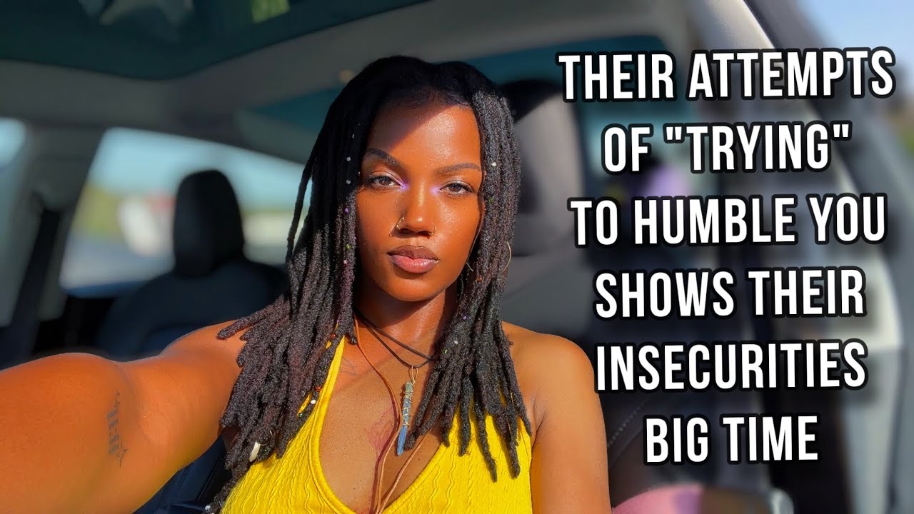 They Tried To HUMBLE You Because They’re JEALOUS Of You 👀🤫