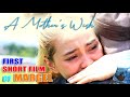 MARGEL FIRST SHORT FILM | A Mother's Wish | SY Talent Entertainment