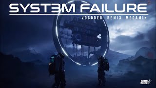 Syst3m Failure - Vocoder Remix Megamix (SpaceMouse) [2024]