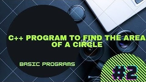 C++ program to find the area of a circle