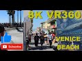 VR360 8K USA LA Venice Beach Muscle/Skating | HTC | Oculus | Mixed Reality | Stereoscopic 3D VR180