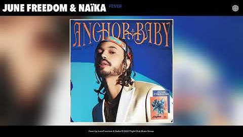 June Freedom, Naïka - Fever (Official Audio)