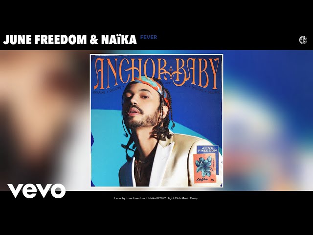 June Freedom, Naïka - Fever (Official Audio) class=