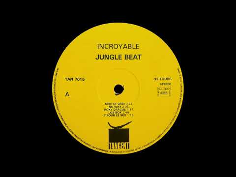 Incroyable Jungle Beat - No Way