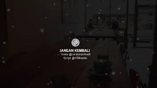 Jangan Kembali - rintik sedu - Musikalisasi Puisi