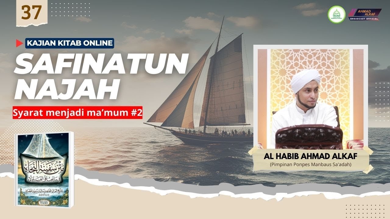 37. Kitab Safinatun Najah || Syarat jadi ma'mum #2 || Al Habib Ahmad Alkaf