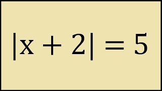 How to solve absolute Value equation |x + 2| = 5 Net Worth