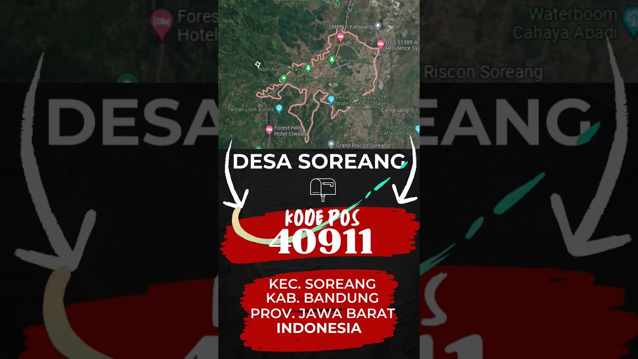 KODEPOS Desa Soreang 40911, Kec. Soreang, Kab. Bandung, Prov. JawaBarat, Indonesia 1 