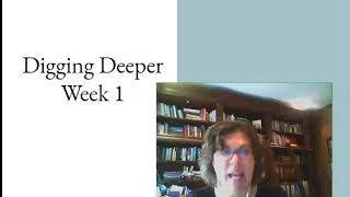 Digging Deeper Week 1