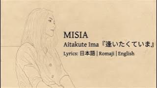 MISIA - Aitakute Ima 『逢いたくていま』 [Lyrics: Japanese 日本語 | Romaji | English]