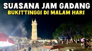 SUASANA JAM GADANG BUKITTINGGI DI MALAM HARI