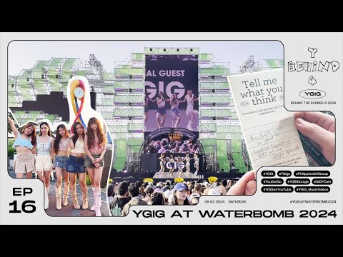 [YGIG] 🎞️ Y-BEHIND-G | EP 16 : YGIG on WATERBOMB 2024 IN INCHEON