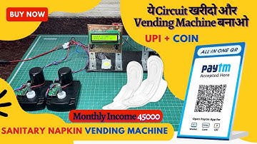 UPI Based Sanitary Napkin Vending Machine Circuit | Buy Now : 7014759562