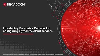 Introducing Enterprise Console for configuring Symantec cloud