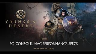 FINALLY! Crimson Desert PC, CONSOLE, And MAC Performance Specs!